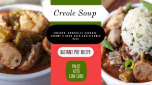 https://jackieunfiltered.com/creole-soup-with-chicken-andouille-okra-over-cauliflower-rice-instant-pot-recipe/